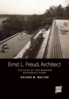 Image for Ernst L. Freud, Architect : The Case of the Modern Bourgeois Home