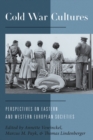 Image for Cold war cultures: perspectives on Eastern and Western European societies