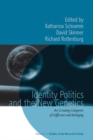 Image for Identity politics and the new genetics: re/creating categories of difference and belonging : v. 6