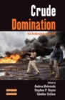 Image for Crude domination: an anthropology of oil