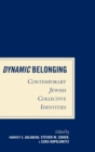Image for Dynamic belonging  : contemporary Jewish collective identities