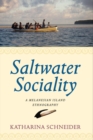 Image for Saltwater sociality: a Melanesian Island ethnography