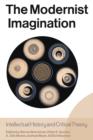 Image for The Modernist Imagination : Intellectual History and Critical Theory