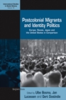 Image for Postcolonial migrants and identity politics: Europe, Russia, Japan and the United States in comparison : v. 18