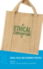 Image for Ethical consumption  : social value and economic practice