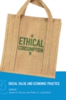 Image for Ethical consumption: social value and economic practice