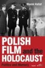 Image for Polish film and the Holocaust: politics and memory
