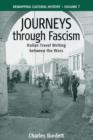 Image for Journeys through fascism: Italian travel writing between the wars