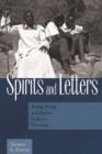 Image for Spirits and letters: reading, writing and charisma in African Christianity