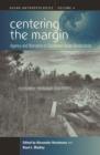 Image for Centering the Margin: Agency and Narrative in Southeast Asian Borderlands : v. 4