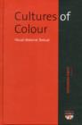 Image for Cultures of colour  : visual, material, textual