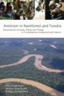 Image for Animism in rainforest and tundra: personhood, animals, plants and things in contemporary Amazonia and Siberia
