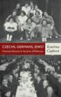 Image for Czechs, Germans, Jews?  : national identity and the Jews of Bohemia