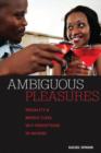 Image for Ambiguous pleasures  : sexuality and middle class self-perceptions in Nairobi