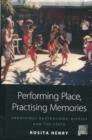 Image for Performing Place, Practising Memories