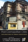 Image for Post-cosmopolitan cities: explorations of urban coexistence