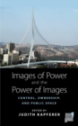 Image for Images of power and the power of images : v. 7