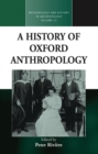 Image for A history of Oxford anthropology : volume 15