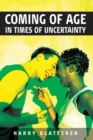 Image for Coming of age in times of uncertainty