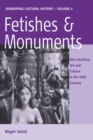 Image for Fetishes and monuments: Afro-Brazilian art and culture in the twentieth century