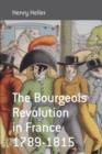 Image for The bourgeois Revolution in France, 1789-1815 : v. 5