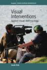 Image for Visual interventions: applied visual anthropology : v. 4