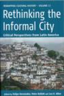 Image for Rethinking the informal city  : critical perspectives from Latin America