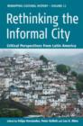 Image for Rethinking the informal city: critical perspectives from Latin America