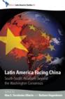 Image for Latin America facing China  : South-South relations beyond the Washington consensus