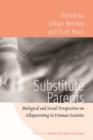 Image for Substitute parents: biological and social perspectives on alloparenting in human societies : volume 3