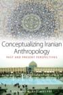 Image for Conceptualizing Iranian Anthropology