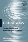 Image for Culture wars  : context, models and anthropologists&#39; accounts