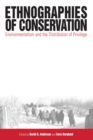 Image for Ethnographies of conservation: environmentalism and the distribution of privilege