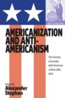 Image for Americanization and anti-Americanism: the German encounter with American culture after 1945