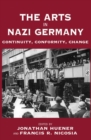 Image for The arts in Nazi Germany: continuity, conformity, change