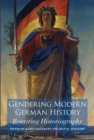 Image for Gendering modern German history: rewriting historiography