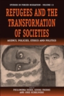 Image for Refugees and the transformation of societies: agency, policies, ethics and politics