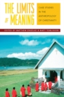 Image for The limits of meaning: case studies in the anthropology of Christianity
