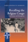 Image for Recalling the Belgian Congo: conversations and introspections