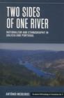 Image for Two sides of one river  : nationalism and ethnography in Galicia and Portugal