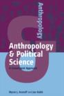 Image for Anthropology &amp; political science  : a convergent approach