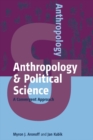 Image for Anthropology &amp; political science: a convergent approach