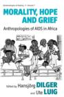 Image for Morality, Hope and Grief : Anthropologies of AIDS in Africa