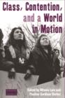 Image for Class, contention, and a world in motion : volume 8