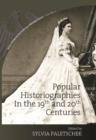 Image for Popular Historiographies in the 19th and 20th Centuries: Cultural Meanings, Social Practices