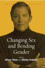 Image for Changing sex and bending gender
