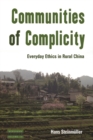 Image for Communities of complicity  : everyday ethics in rural China