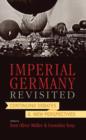 Image for Imperial Germany revisited  : continuing debates and new perspectives