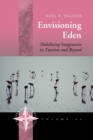 Image for Envisioning Eden  : mobilizing imaginaries in tourism and beyond