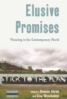 Image for Elusive promises: planning in the contemporary world